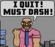 Play I Quit Must Dash