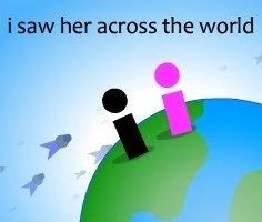 I Saw Her Across the World