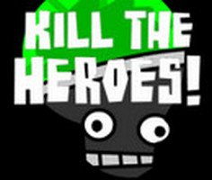 Kill The Heroes