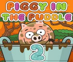 Piggy in the Puddle 2