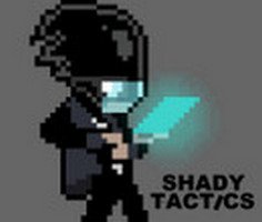 Play Shady Tactics